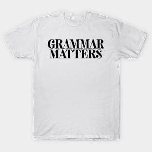 Grammar Matters T-Shirt